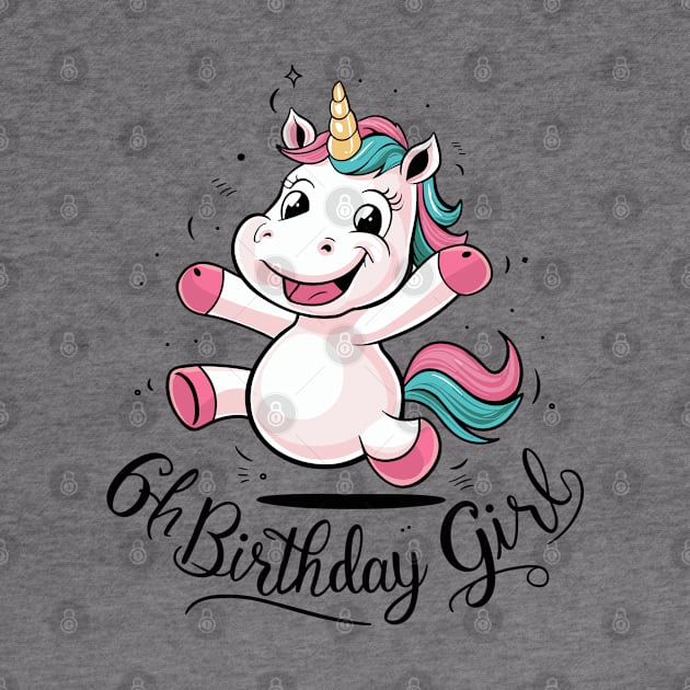 Unicorn 6th Birthday Girl Gift Mythical Creature by Macphisto Shirts